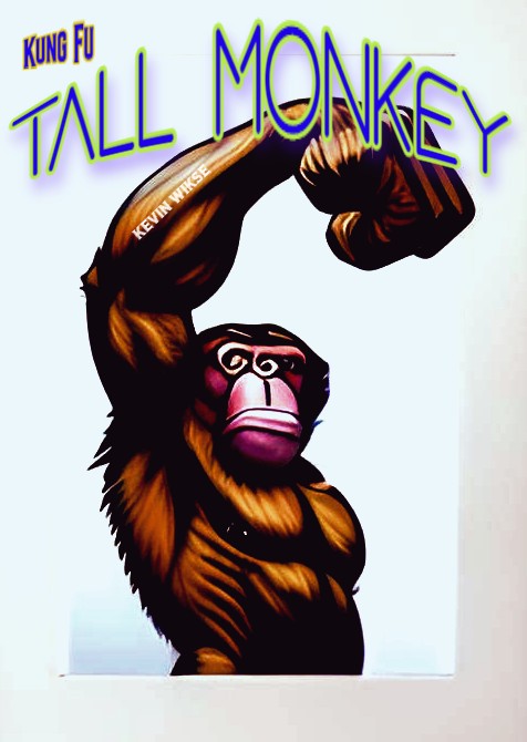 Rare Tall Monkey-style of Kung Fu by Kevin Wikse.